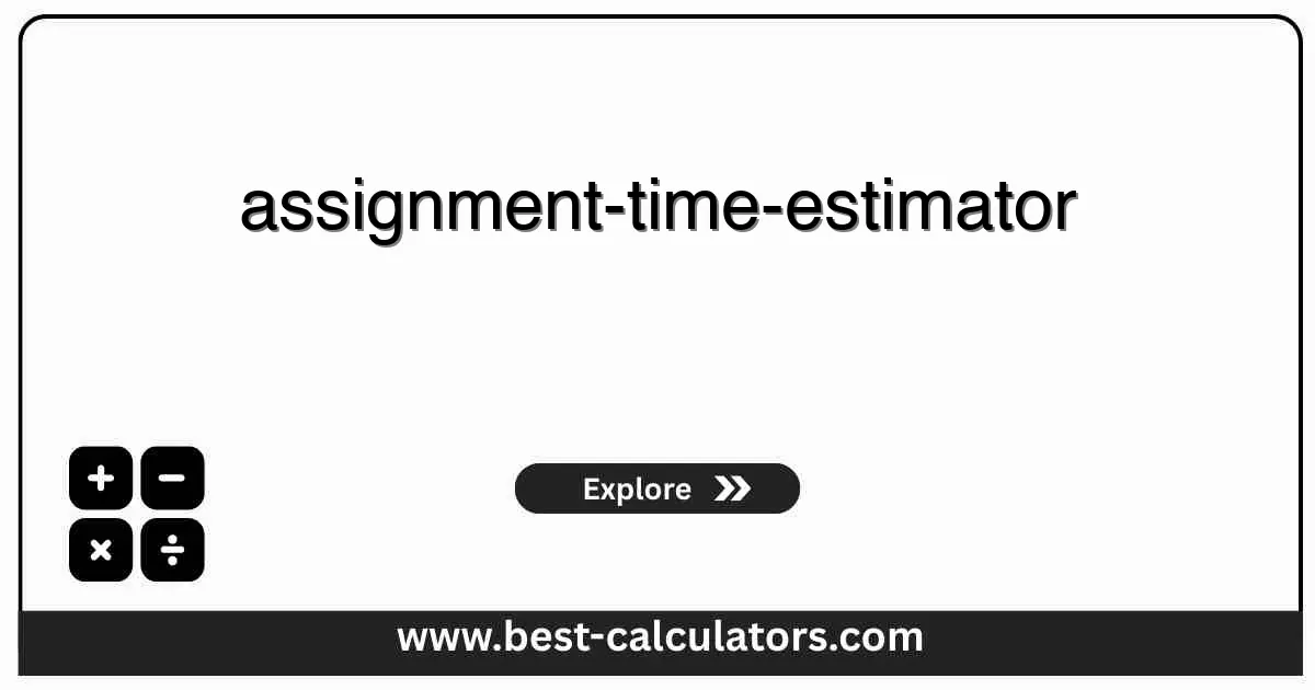 Assignment Time Estimator - Free online calculator to estimate study hours, writing time, and problem-solving effort with realistic buffers