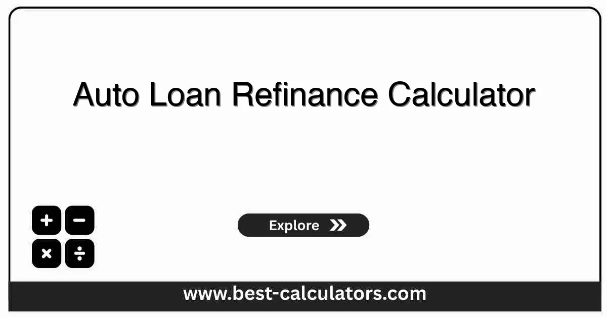 Auto Loan Refinance Calculator - Free online calculator to calculate refinancing savings with instant results and detailed breakdown