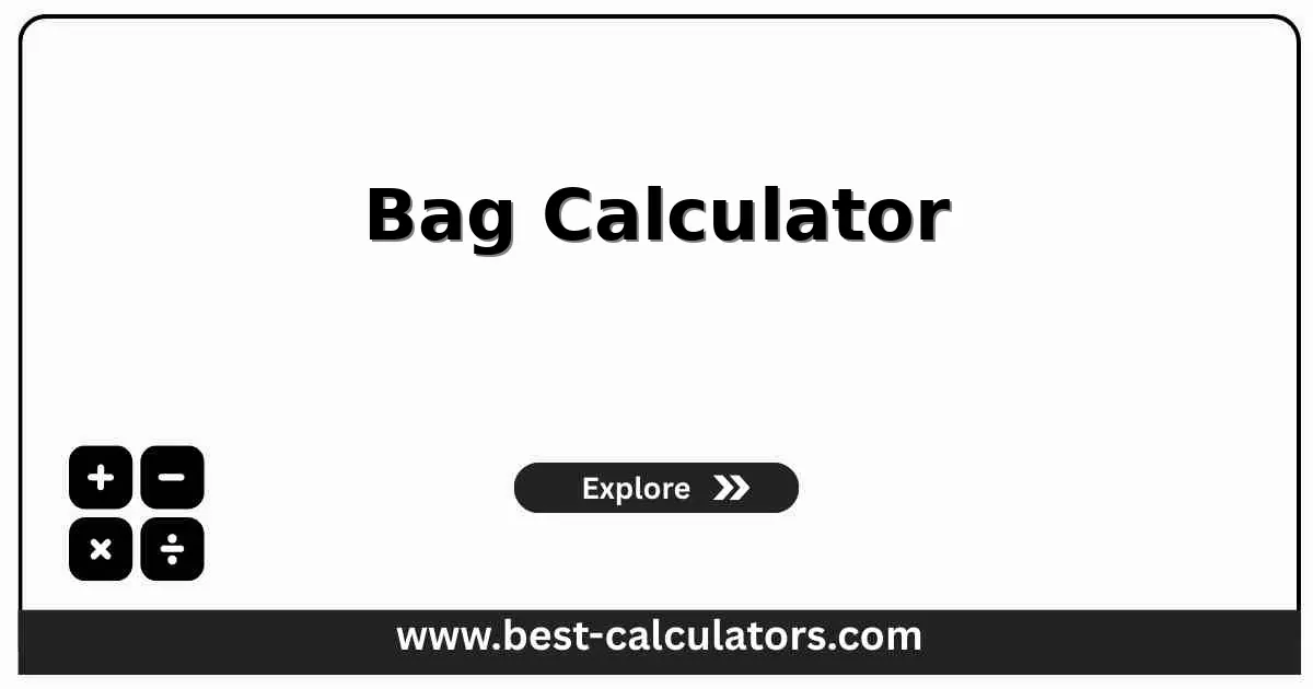 Bag Calculator - Calculate bag dimensions, volume, and fabric requirements