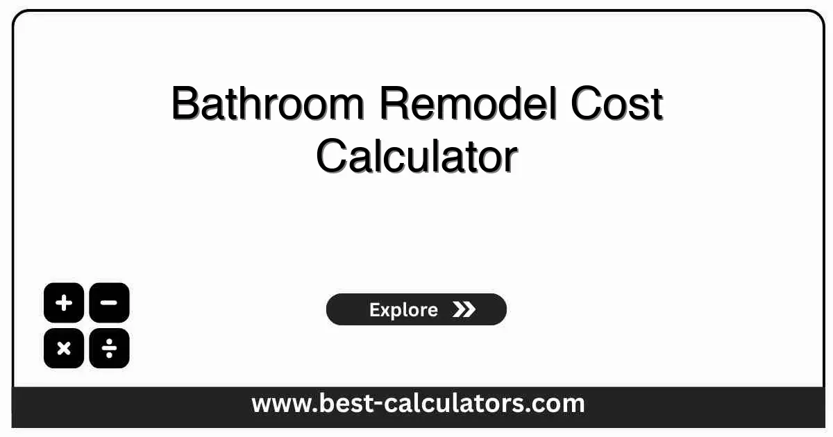 Bathroom Remodel Cost Calculator - Free online tool to estimate realistic bathroom renovation budgets with detailed breakdown and instant results
