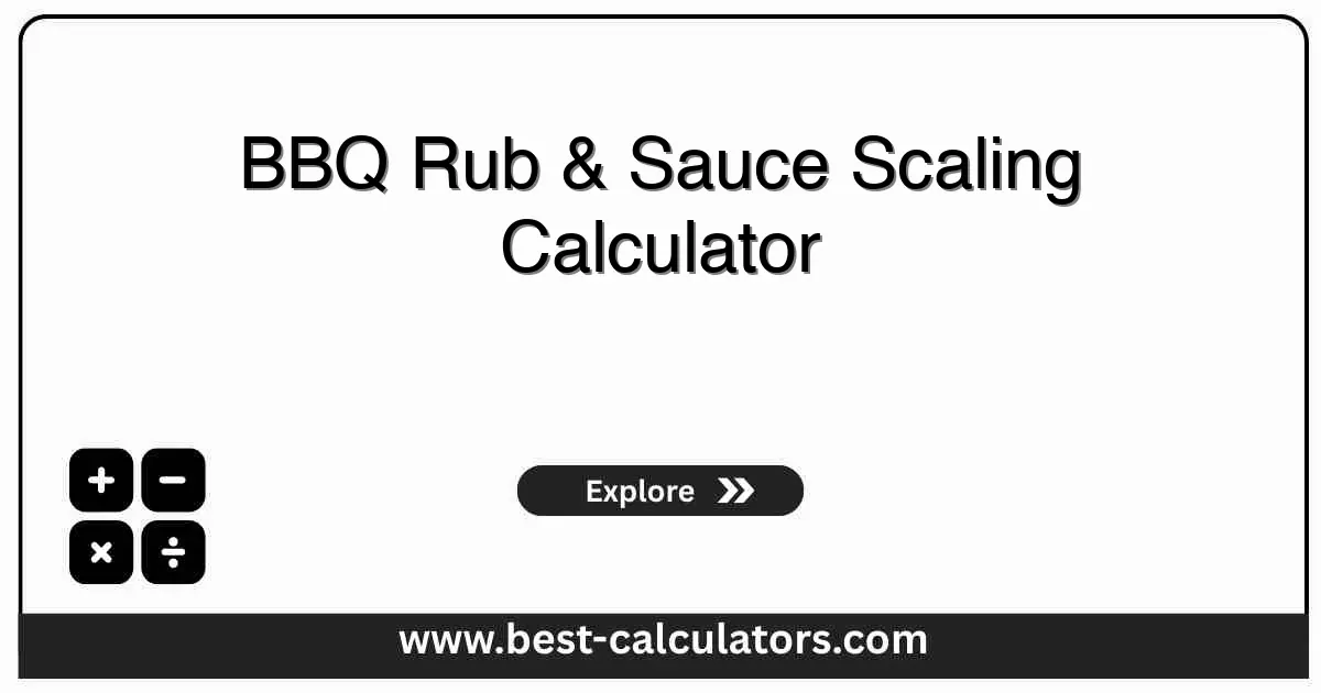 BBQ Rub & Sauce Scaling Calculator - Free online tool to scale BBQ recipes up or down for any party size with precise ingredient measurements