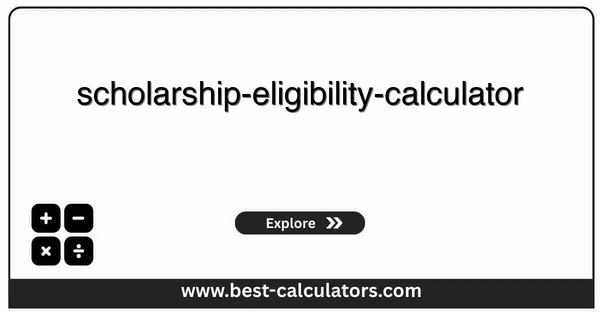Scholarship Eligibility Calculator - Free online tool to estimate full, partial, and basic scholarship awards using GPA, test scores, income, and activities with instant results