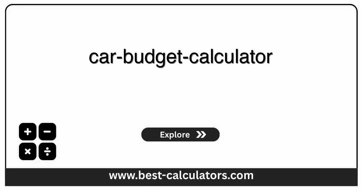 Car Budget Calculator - Free online tool to calculate affordable car payments and true cost of ownership with loan, insurance, fuel, and maintenance combined