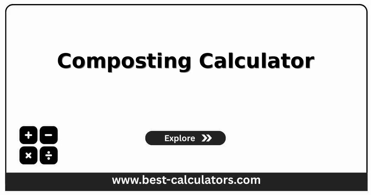 Composting Calculator - Free online calculator to estimate compost production, waste diversion, greenhouse gas reduction, and cost savings from home composting systems