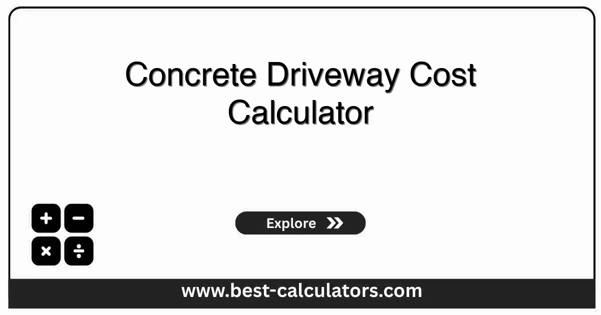 Concrete Driveway Cost Calculator - Free online tool to estimate driveway installation expenses including materials, labor, and finishing costs