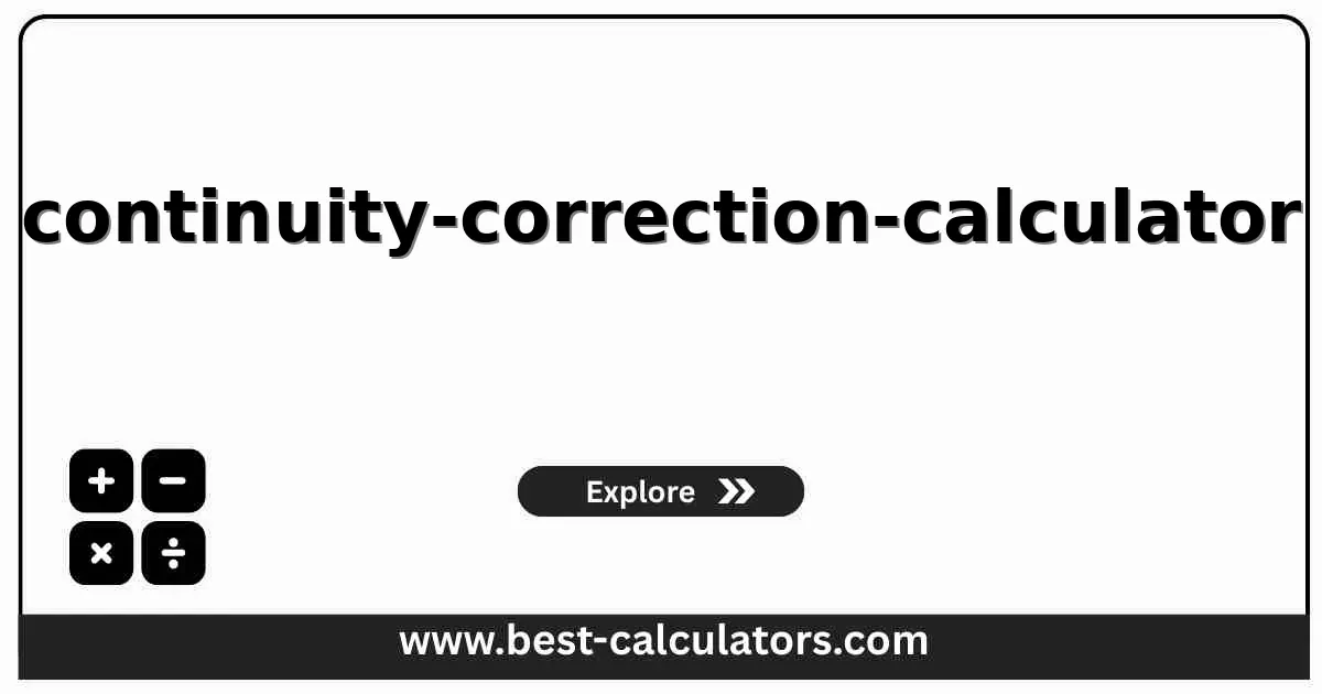 Continuity Correction Calculator - Free tool for normal approximation to binomial distribution