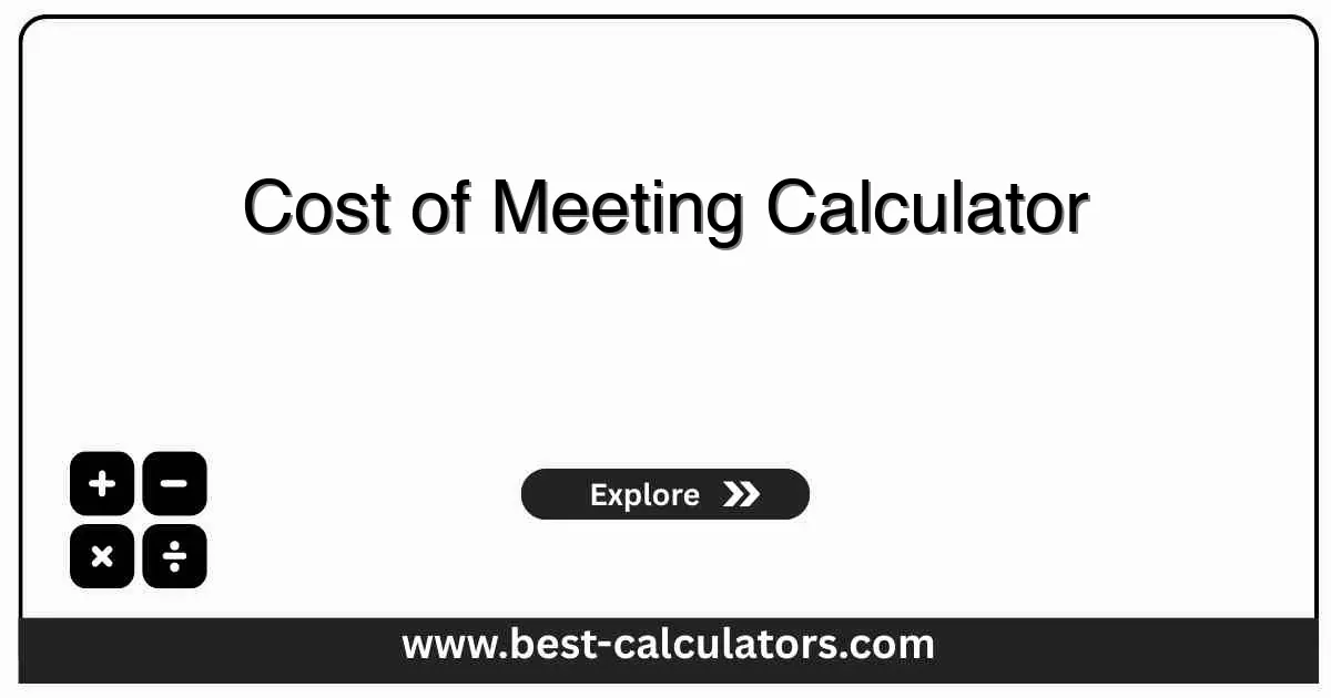 Cost of Meeting Calculator - Free online tool to calculate meeting expenses based on attendee salaries and meeting duration with instant results