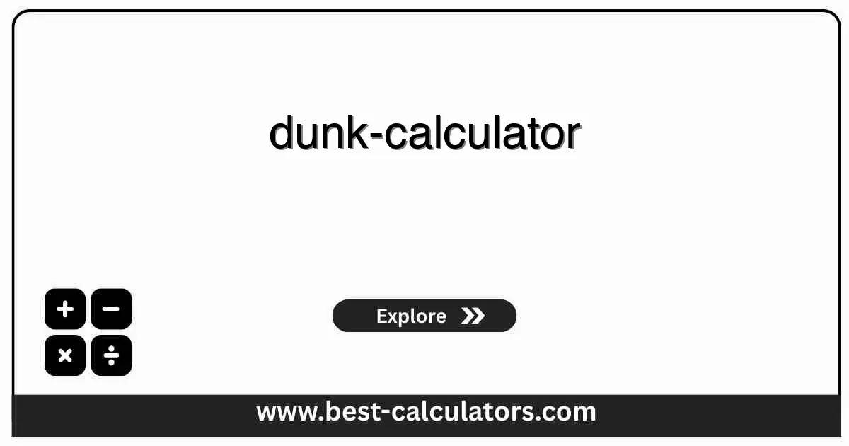 Dunk Calculator - Free online tool to calculate the vertical jump and clearance needed to dunk a basketball with instant physics-based results