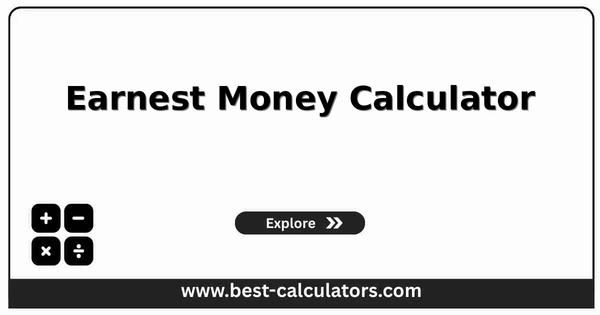 Earnest Money Calculator - Free online tool to calculate home purchase deposit amount based on price and percentage