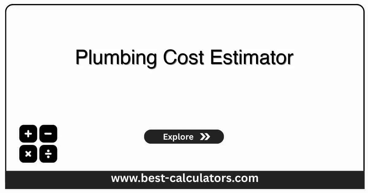 Plumbing Cost Estimator - Free online calculator to estimate professional plumbing installation and repipe costs with detailed material, labor, and contingency breakdown