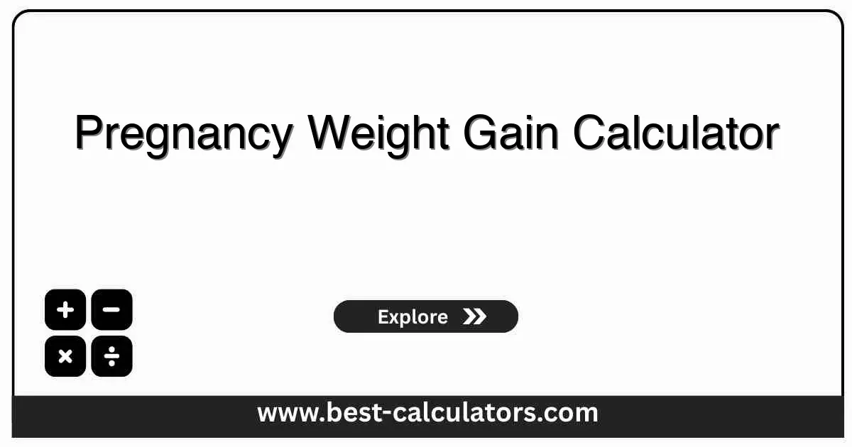 Pregnancy Weight Gain Calculator - Free online tool to calculate recommended weight gain based on pre-pregnancy BMI using IOM guidelines