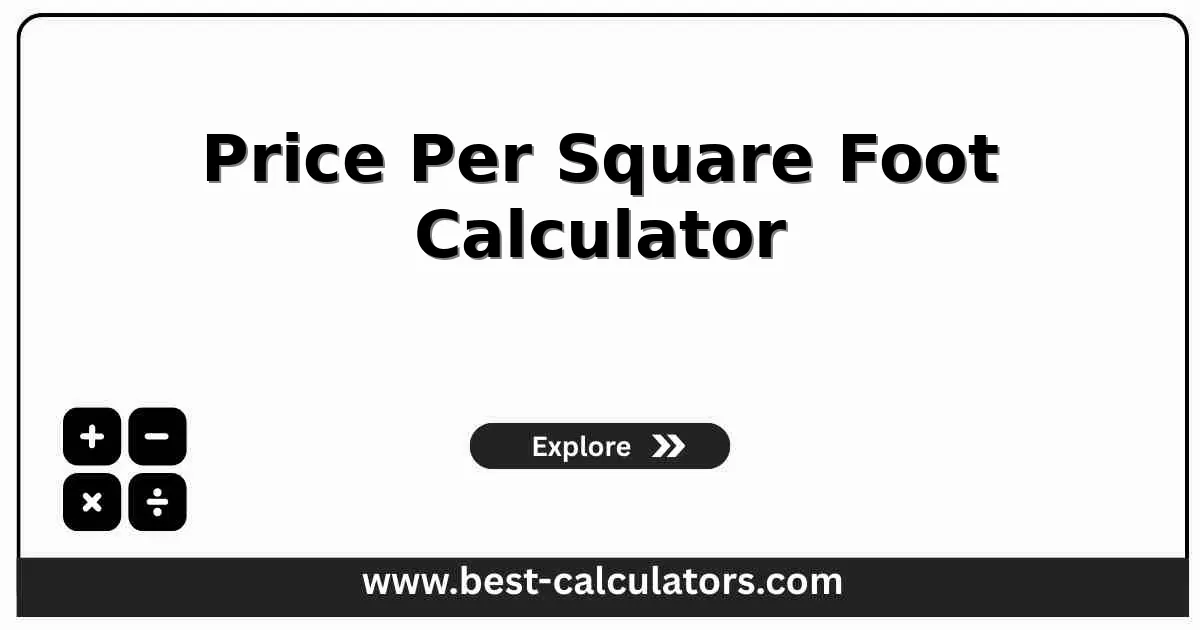 Price Per Square Foot Calculator - Free tool to calculate property cost per square foot with instant results and market comparison