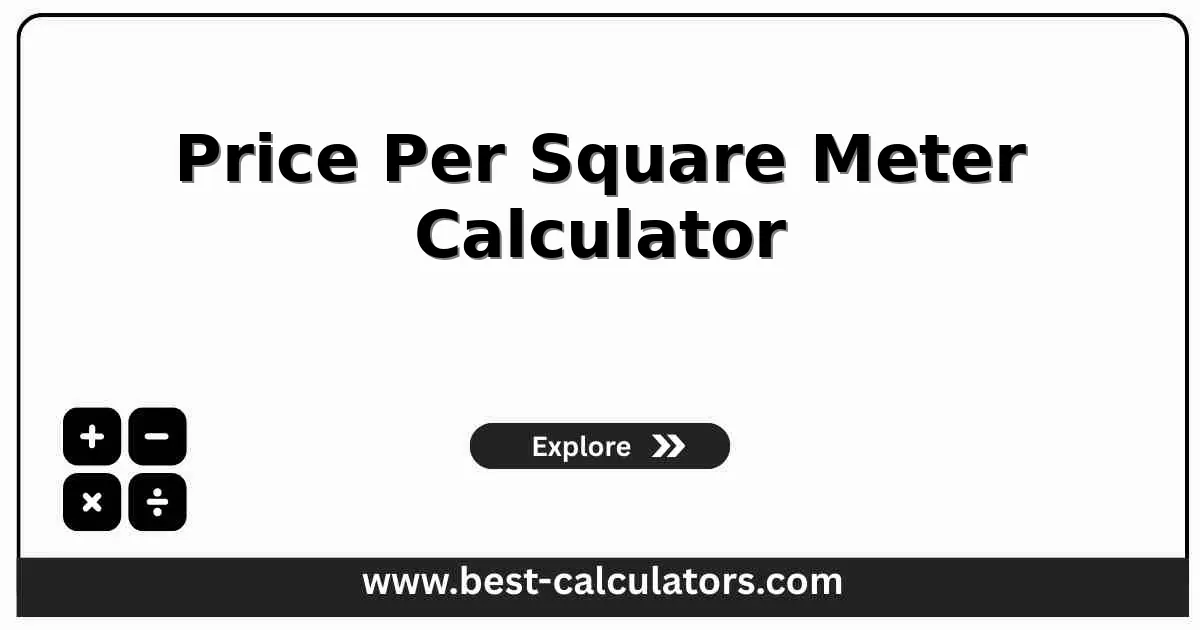 Price Per Square Meter Calculator - Free tool to calculate property cost per square meter with metric and imperial conversion