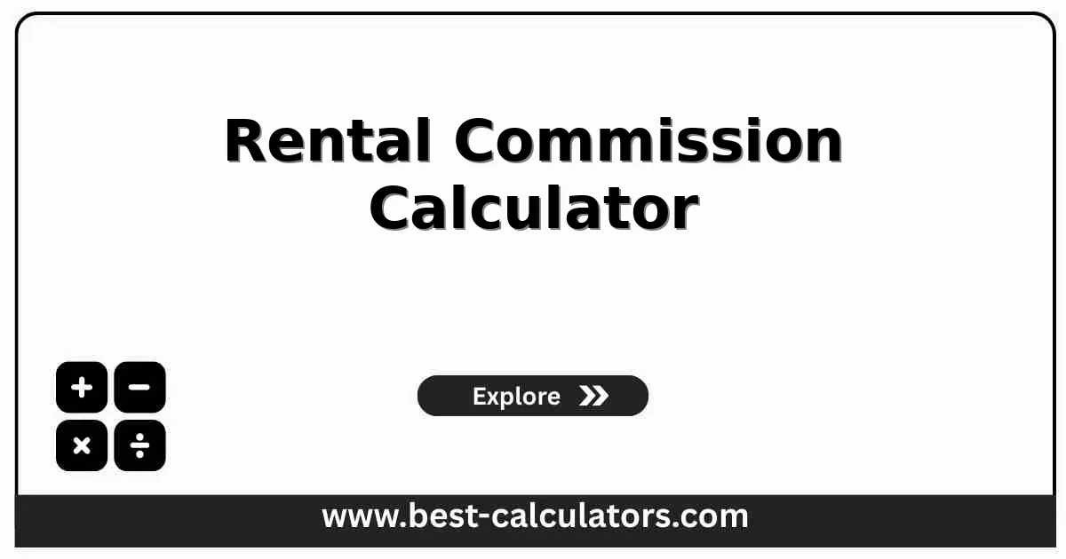 Rental Commission Calculator - Free tool to calculate rental agent fees and total lease costs with instant results