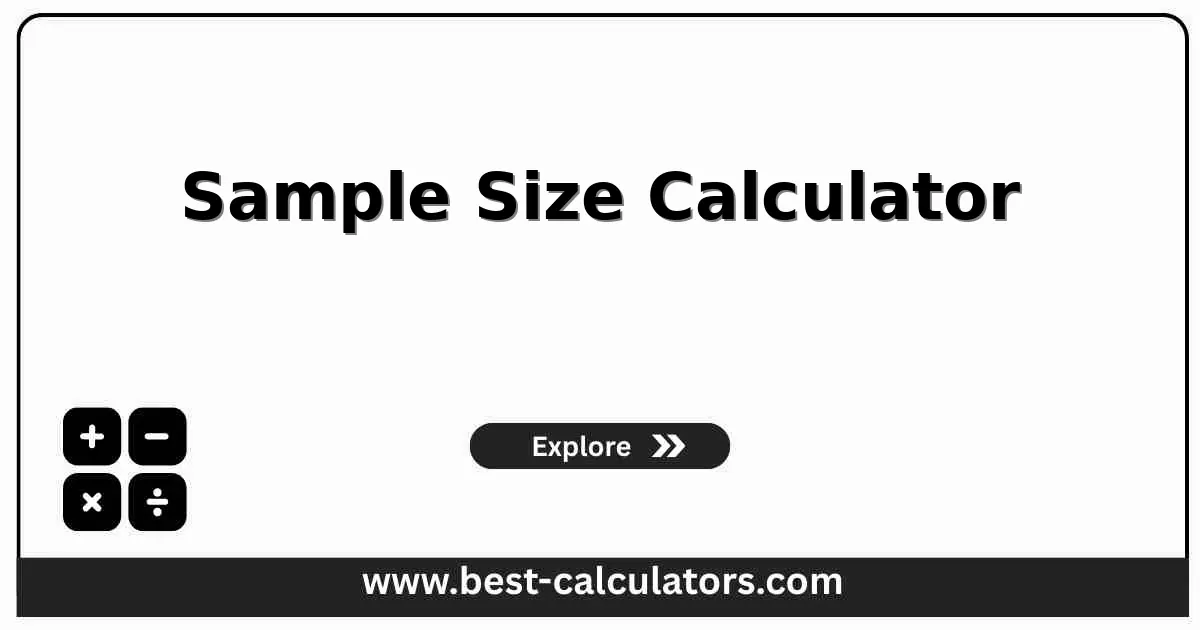 Sample Size Calculator - Free online calculator for determining required sample size for surveys and research with confidence levels and margin of error