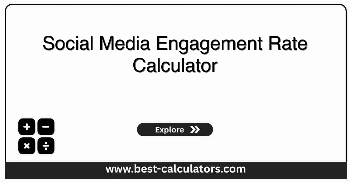 Social Media Engagement Rate Calculator | Best Calculators Social Media Engagement Rate Calculator - Free tool to measure content effectiveness across social platforms