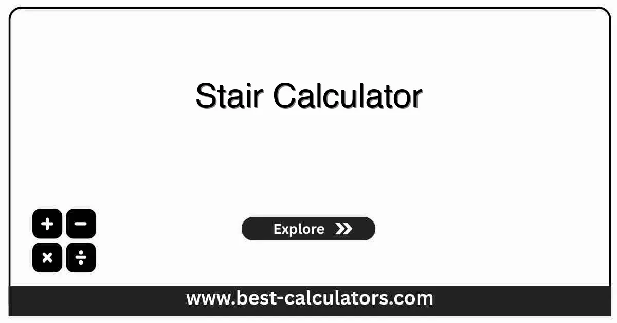 Stair Calculator - Free online tool to calculate stair dimensions, materials, and construction costs for building projects