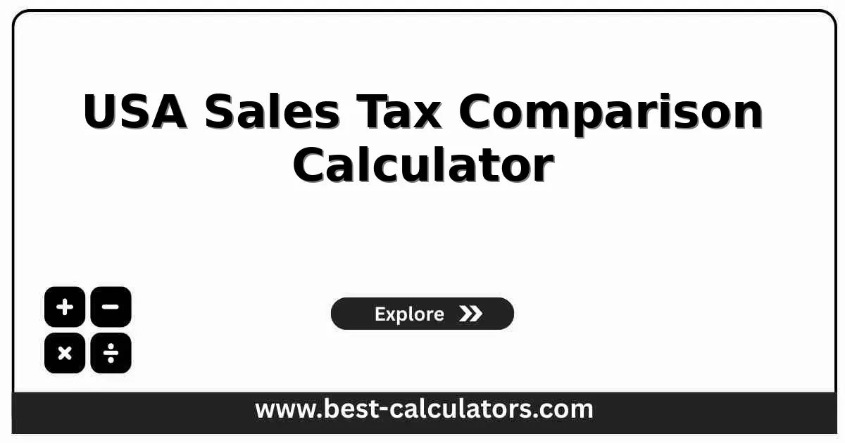 USA Sales Tax Comparison Calculator - Compare sales tax rates across multiple states for smart shopping decisions with 2025 rates